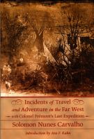 Incidents of Travel and Adventure in the Far West with Colonel Fremont's Last Expedition